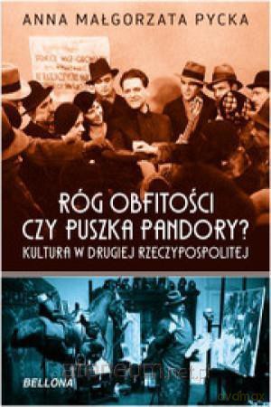Róg obfitości czy puszka Pandory - Anna Pycka [KSIĄŻKA]