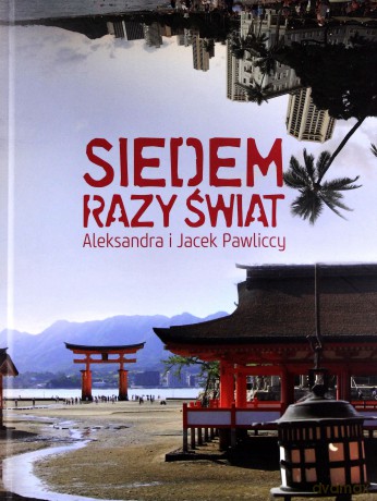 Siedem razy Świat - Aleksandra Pawlicka, Jacek Pawlicki [KSIĄŻKA]