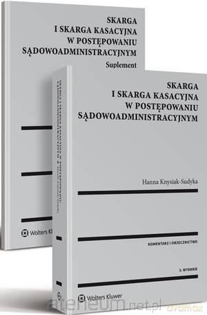 Skarga i skarga kasacyjna w postępowaniu - Hanna Knysiak-Sudyka [KSIĄŻKA]