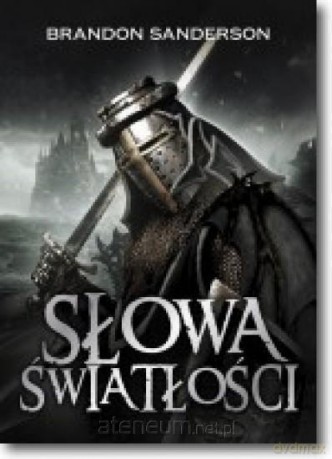 Słowa światłości w. 2016 - Brandon Sanderson [KSIĄŻKA]