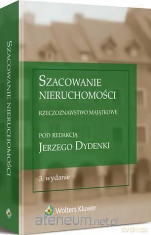 Szacowanie nieruchomości. Rzeczoznawstwo majątkowe KSIĄŻKA