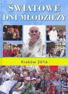 Światowe Dni Młodzieży. World Youth Day - Sz. Brzeski [KSIĄŻKA]