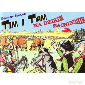 Tim i Tom na Dzikim Zachodzie - Zygmunt Similak [KOMIKS]
