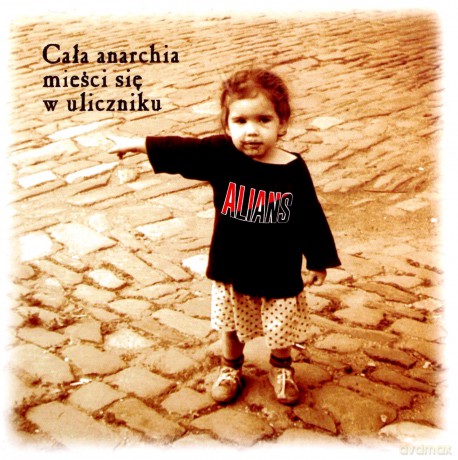 Alians: Cała anarchia mieści się w uliczniku [CD]