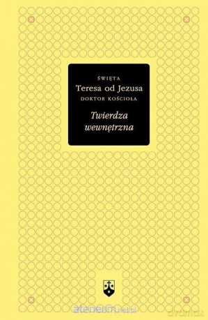 Twierdza wewnętrzna (złota seria) - św. Teresa od Jezusa [KSIĄŻKA]