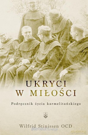 Ukryci w miłości - Wilfrid Stinissen [KSIĄŻKA]