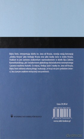 Wiedza Krzyża. Studium o św. Janie od Krzyża - św. Teresa Benedykta od Krzyża [KSIĄŻKA]