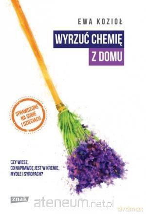 Wyrzuć chemię z domu - Ewa Kozioł [KSIĄŻKA]