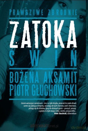 Zatoka świń - Bożena Aksamit [KSIĄŻKA]