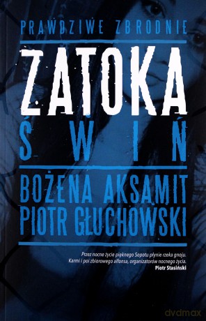 Zatoka świń - Bożena Aksamit [KSIĄŻKA]