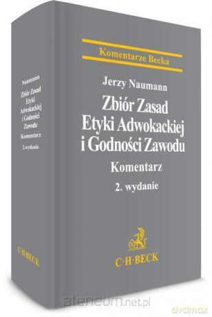 Zbiór Zasad Etyki Adwokackiej i Godności Zawodu Komentarz [KSIĄŻKA]