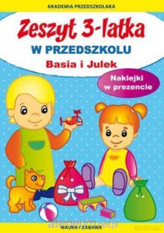 Zeszyt 3-latka. Basia i Julek. W przedszkolu - Joanna Paruszewska, Kamila Pawlicka [KSIĄŻKA]