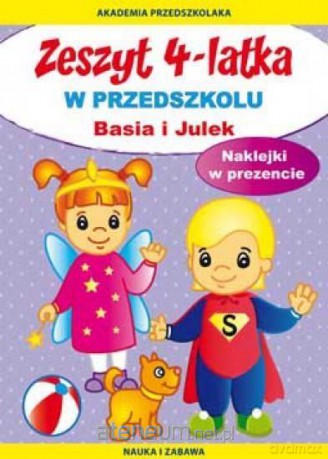 Zeszyt 4-latka. Basia i Julek. W przedszkolu - Joanna Paruszewska, Kamila Pawlicka [KSIĄŻKA]