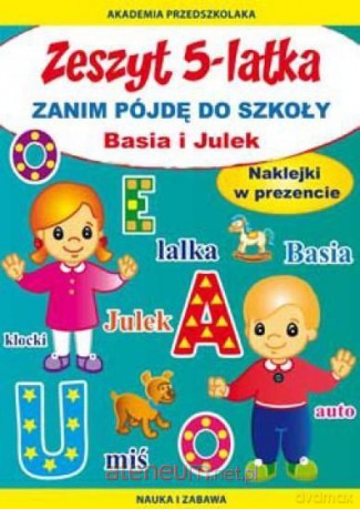 Zeszyt 5-latka. Basia i Julek. Zanim pójdę do szkoły - Joanna Paruszewska, Kamila Pawlicka [KSIĄŻKA]