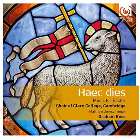 Choir of Clare College Cambridge: Haec Dies: Music for Easter [CD]