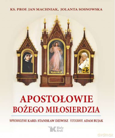 Apostołowie Bożego miłosierdzia (twarda) [KSIĄŻKA]