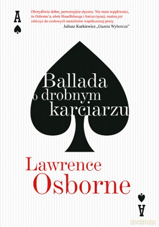Ballada o drobnym karciarzu - Lawrence Osborne (twarda) [KSIĄŻKA]