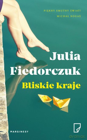 Bliskie kraje - Julia Fiedorczuk [KSIĄŻKA]