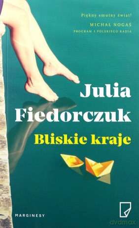 Bliskie kraje - Julia Fiedorczuk [KSIĄŻKA]