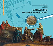 Canaletto malarz Warszawy. Magiczny ogród sztuki - Justyna Mrowiec [KSIĄŻKA]