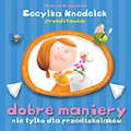 Dobre maniery nie tylko dla przedszkolaków - Joanna Krzyżanek (twarda) [KSIĄŻKA]