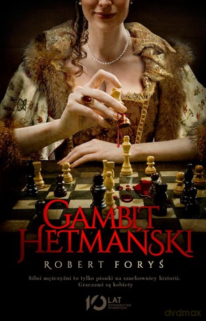 Gambit hetmański - Robert Foryś (twarda) [KSIĄŻKA]