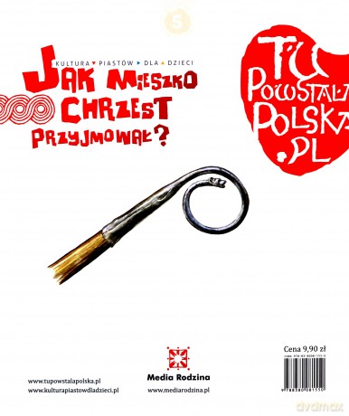 Jak Mieszko chrzest przyjmował - Jarosław Gryguć [KSIĄŻKA]