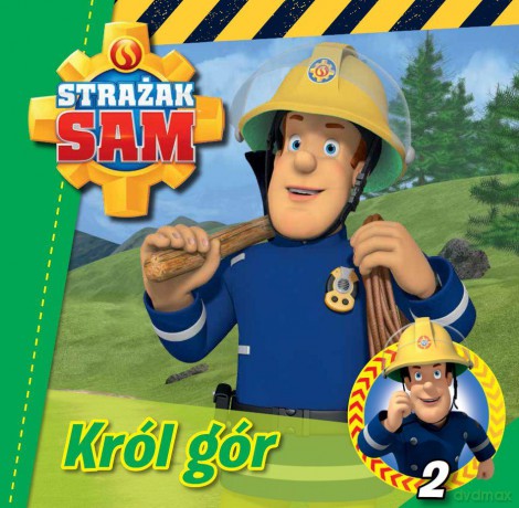 Król gór. Strażak Sam (Tom 2) [KSIĄŻKA]