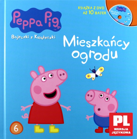 Mieszkańcy ogrodu. Świnka Peppa bajeczki z książeczki (Tom 6) (twarda) [KSIĄŻKA]+[DVD]