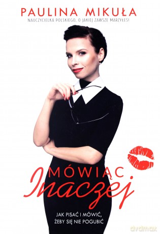 Mówiąc inaczej - Paulina Mikuła [KSIĄŻKA]
