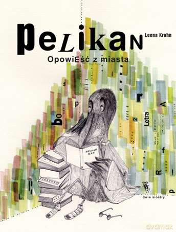 Pelikan - Leena Krohn (twarda) [KSIĄŻKA]