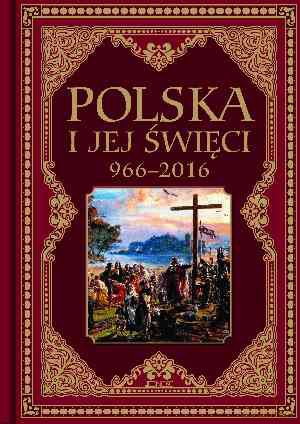 Polska i jej święci 966-2016 (twarda) [KSIĄŻKA]