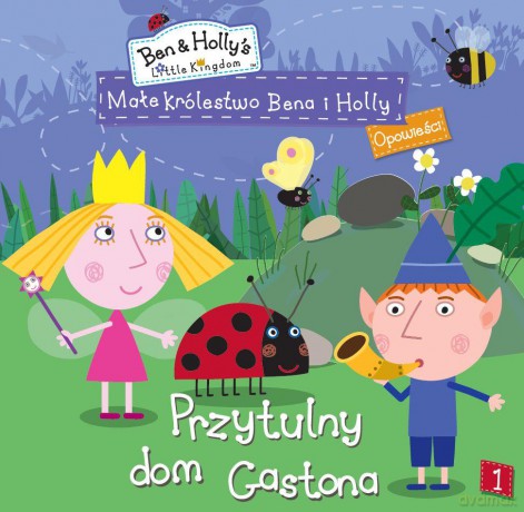 Przytulny dom Gastona małe królestwo Bena i Holly opowieści (Tom 1) [KSIĄŻKA]