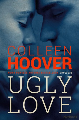 Ugly love - Colleen Hoover [KSIĄŻKA]