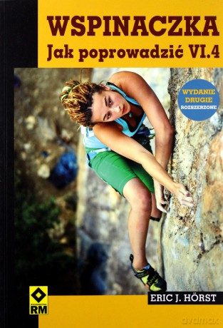 Wspinaczka. Jak poprowadzić - Eric J. Horsta [KSIĄŻKA]