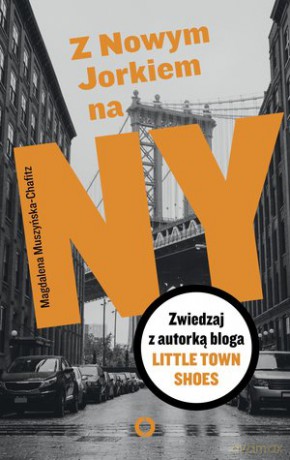 Z Nowym Jorkiem na ny - Magdalena Muszyńska-Chafitz [KSIĄŻKA]