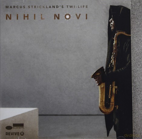Marcus Strickland: Nihil Novi [CD]