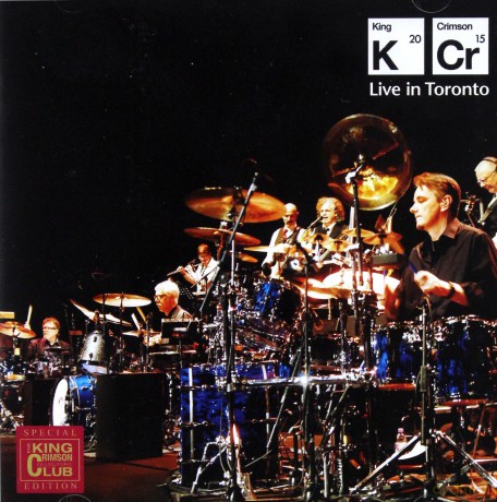 King Crimson: King Crimson Live in Toronto - November 20th 2015 [2CD]