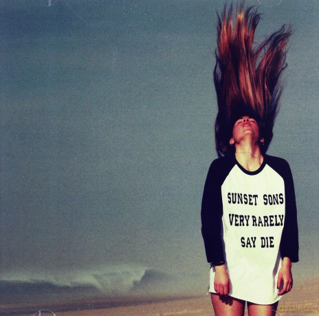 Sunset Sons: Very Rarely Say Die [CD]