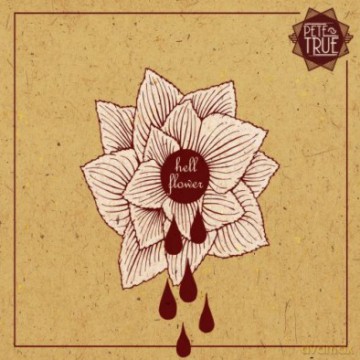 Pete True: Hell Flower [CD]