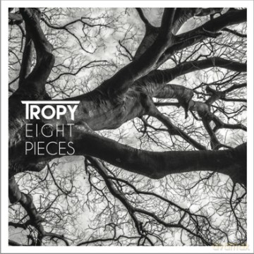 Tropy: Eight Pieces [CD]