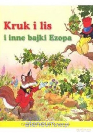 101 bajek - Kruk i lis i inne bajki Ezopa - Tamara Michałowska [KSIĄŻKA]