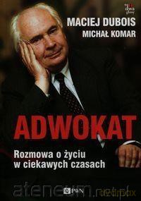 Adwokat - Michał Komar, Maciej Dubois [KSIĄŻKA]