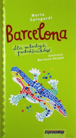 Barcelona dla młodych podróżników - Marta Spingardi [KSIĄŻKA]