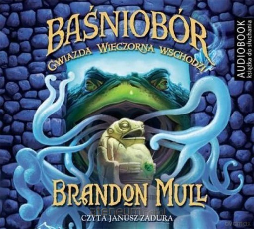 Baśniobór. Gwiazda Wieczorna wschodzi - Brandon Mull [AUDIOBOOK]