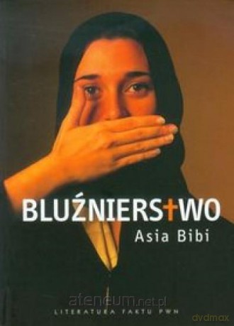 Bluźnierstwo - Asia Bibi [KSIĄŻKA]