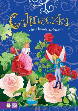 Calineczka i inne baśnie Andersena - Hans Christian Andersen [KSIĄŻKA]