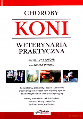Choroby koni. Weterynaria praktyczna - T i M Pavord [KSIĄŻKA]