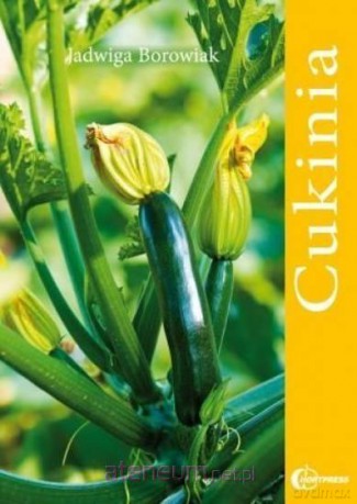 Cukinia - Jadwiga Borowiak [KSIĄŻKA]