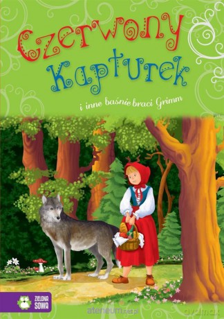 Czerwony kapturek i inne baśnie braci Grimm [KSIĄŻKA]